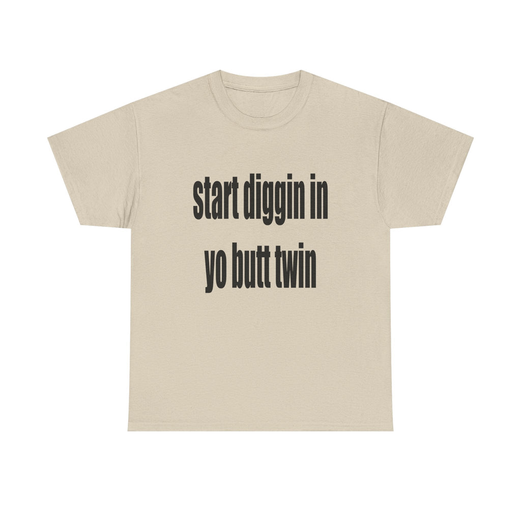 Start Diggin T-Shirts, Hoodie, Sweatshirt