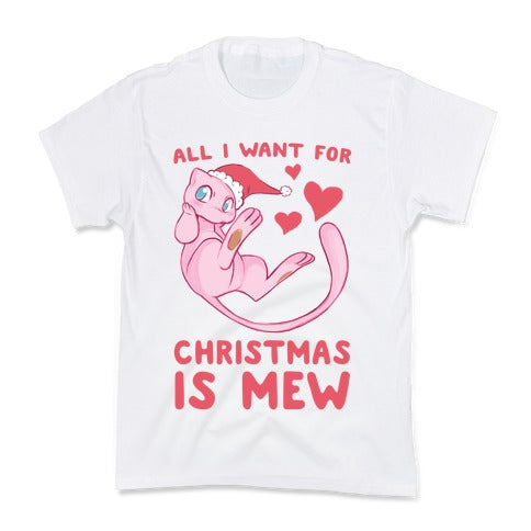 All I Want for Christmas is Mew Kid's Tee