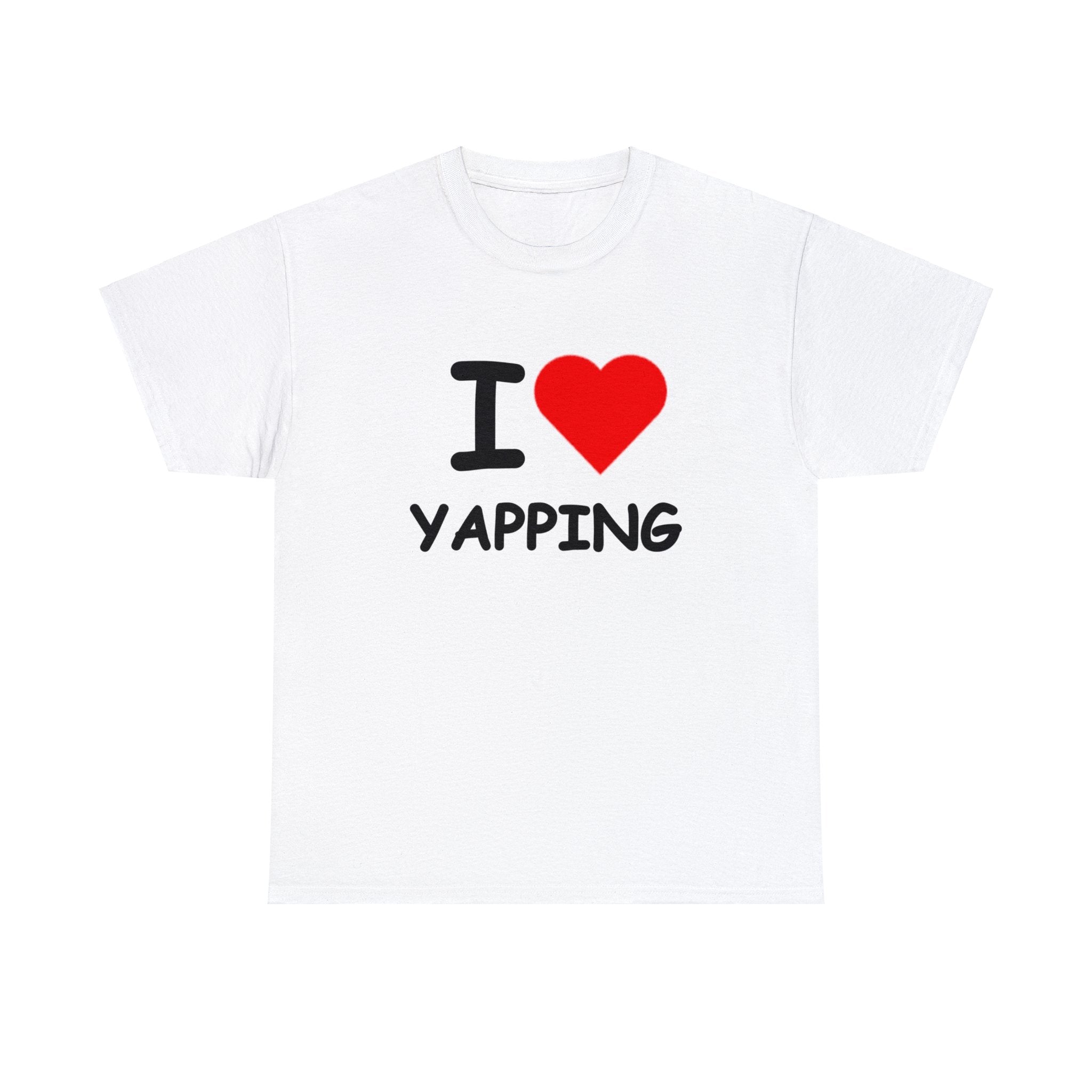 I â¤ï¸ Yapping T-Shirts, Hoodie, Sweatshirt