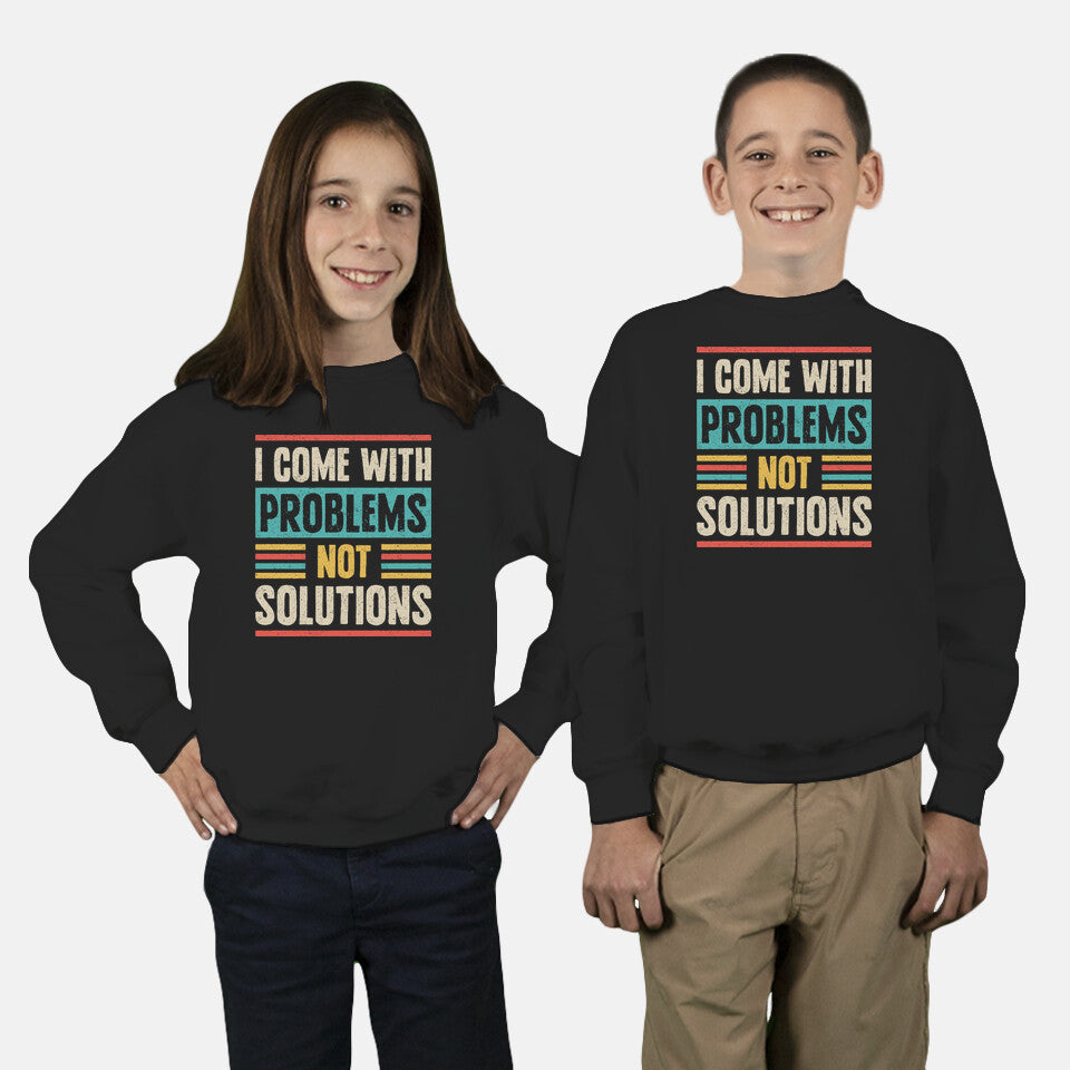 I Come With Problems