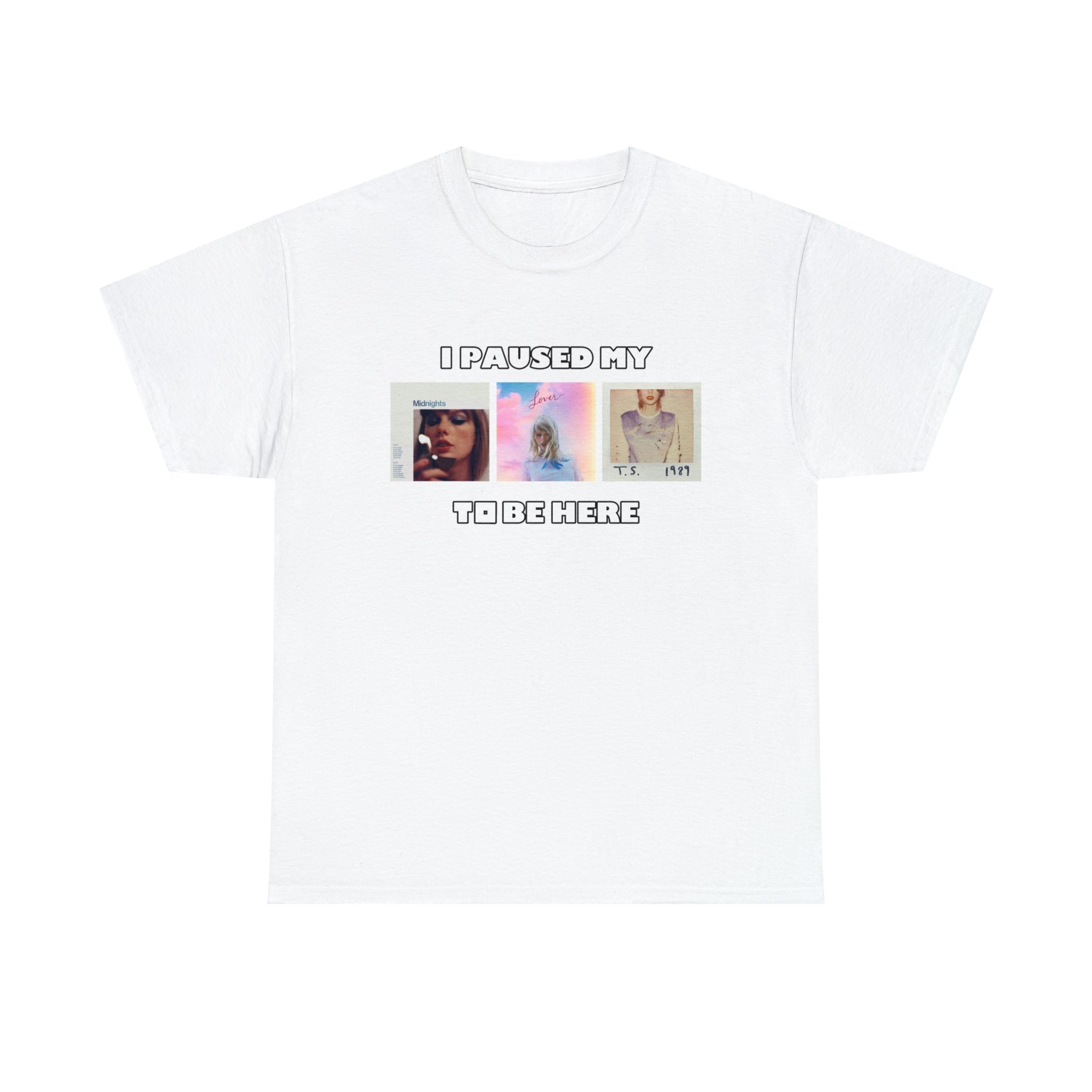 I Paused My Swift T-Shirts, Hoodie, Sweatshirt