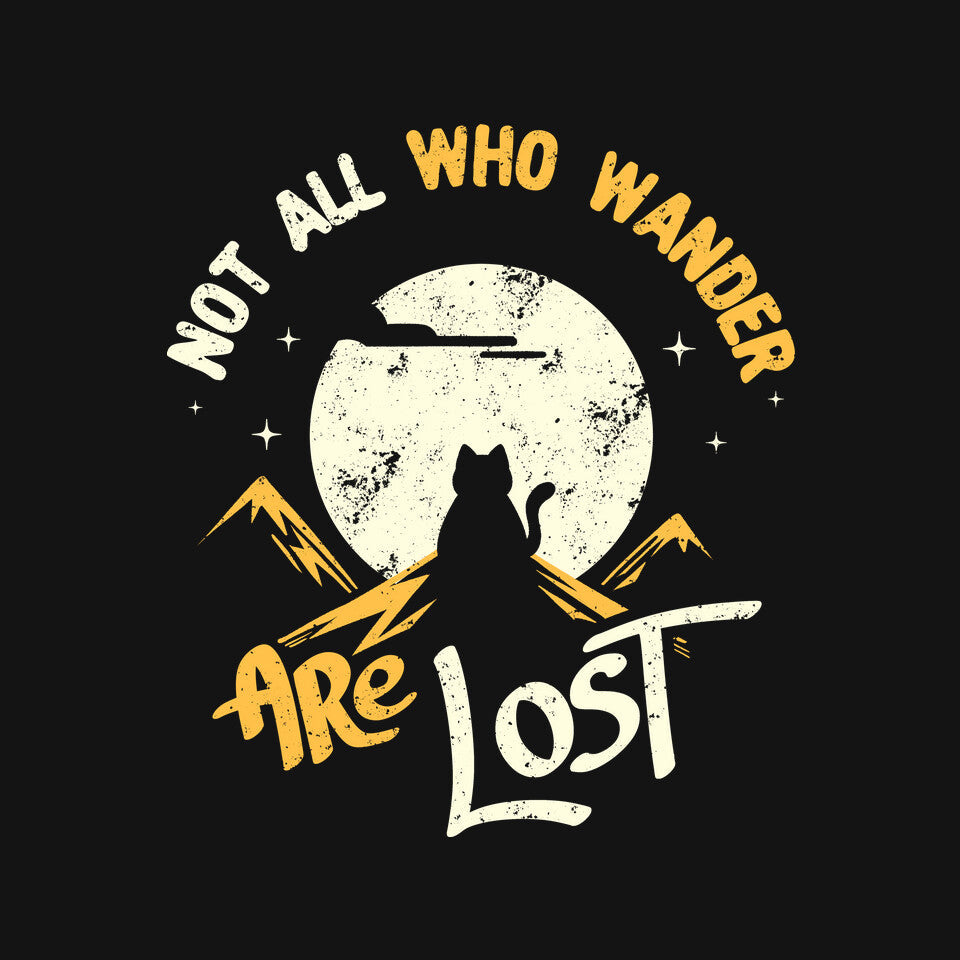 Not All Who Wander Are Lost Cat