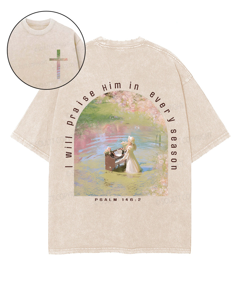 I Will Praise Him Double Sided Washed Christian T-Shirts, Hoodie, Sweatshirt