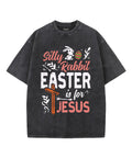 Silly Rabbit Easter Is For Jesus Unisex Washed Christian T-shirt Hoodie, Sweatshirt | CiraTrend.com (Image 1)