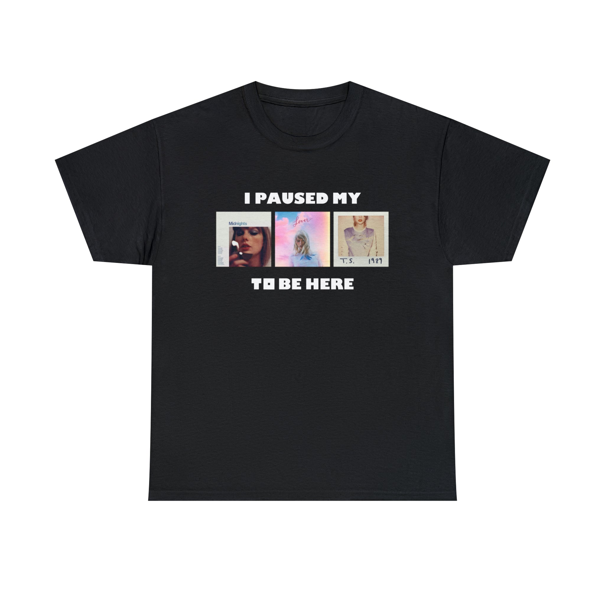 I Paused My Swift T-Shirts, Hoodie, Sweatshirt