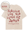 Nothing But The Blood Of Jesus Double Sided Washed Christian T-shirt Hoodie, Sweatshirt | CiraTrend.com (Image 1)