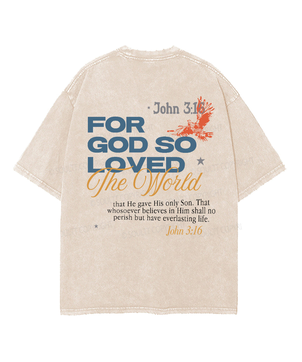 For God So love The World Double Sided Washed Christian T-shirt Hoodie, Sweatshirt | CiraTrend.com (Image 3)