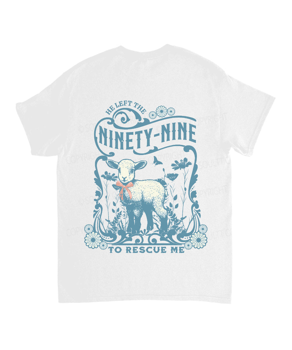 He Left The Ninety-Nine Double Sided Unisex Cotton Christian T-Shirt Hoodie, Sweatshirt | CiraTrend.com (Image 3)