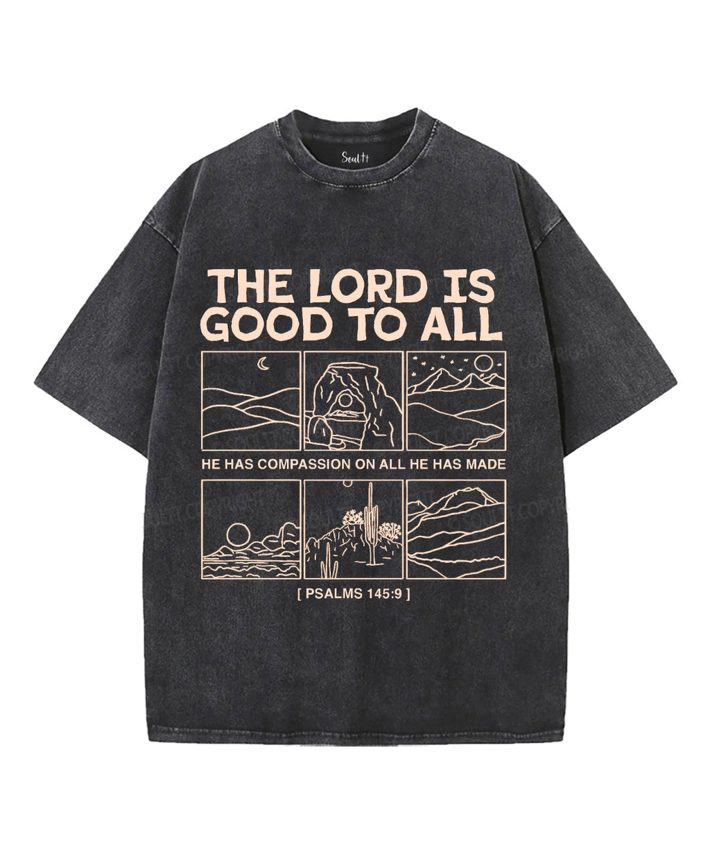 The Lord Is Good To All Unisex Washed Christian T-shirt Hoodie, Sweatshirt | CiraTrend.com (Image 2)