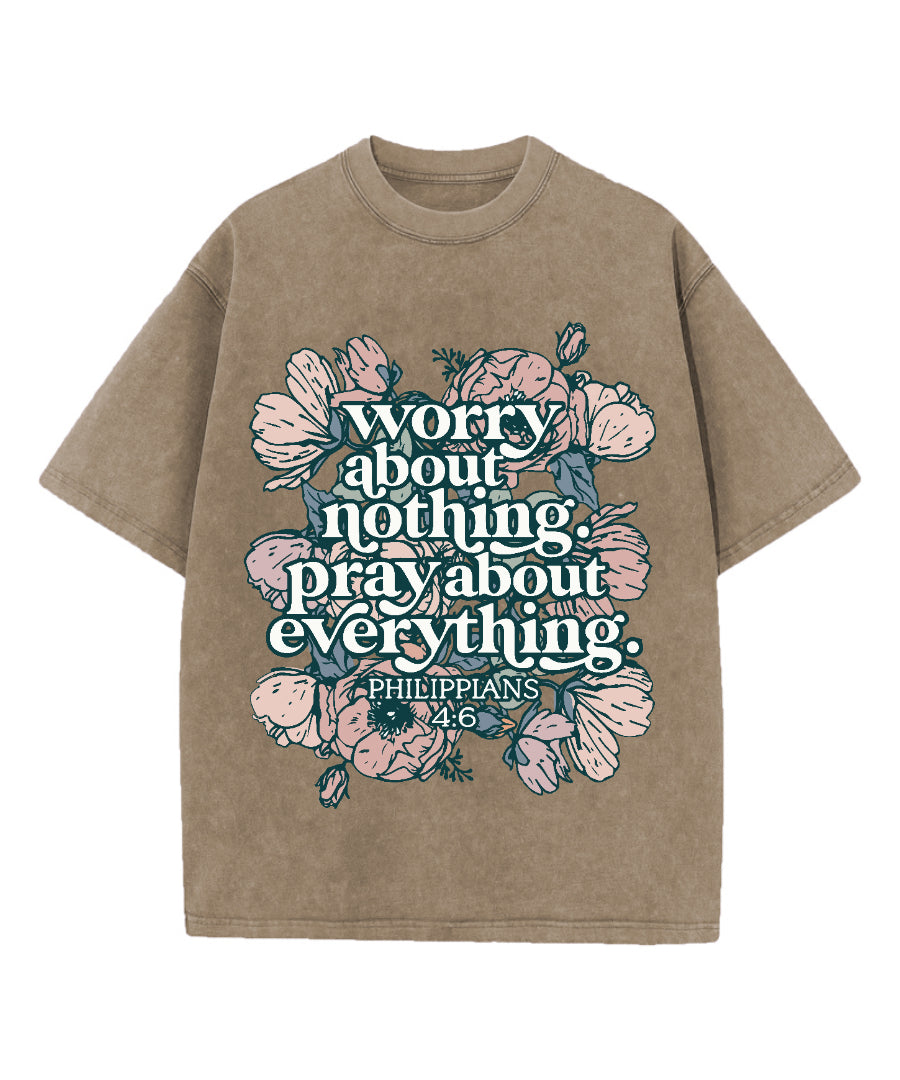 Worry About Nothing Pray About Everything Washed Christian T-shirt Hoodie, Sweatshirt | CiraTrend.com (Image 5)