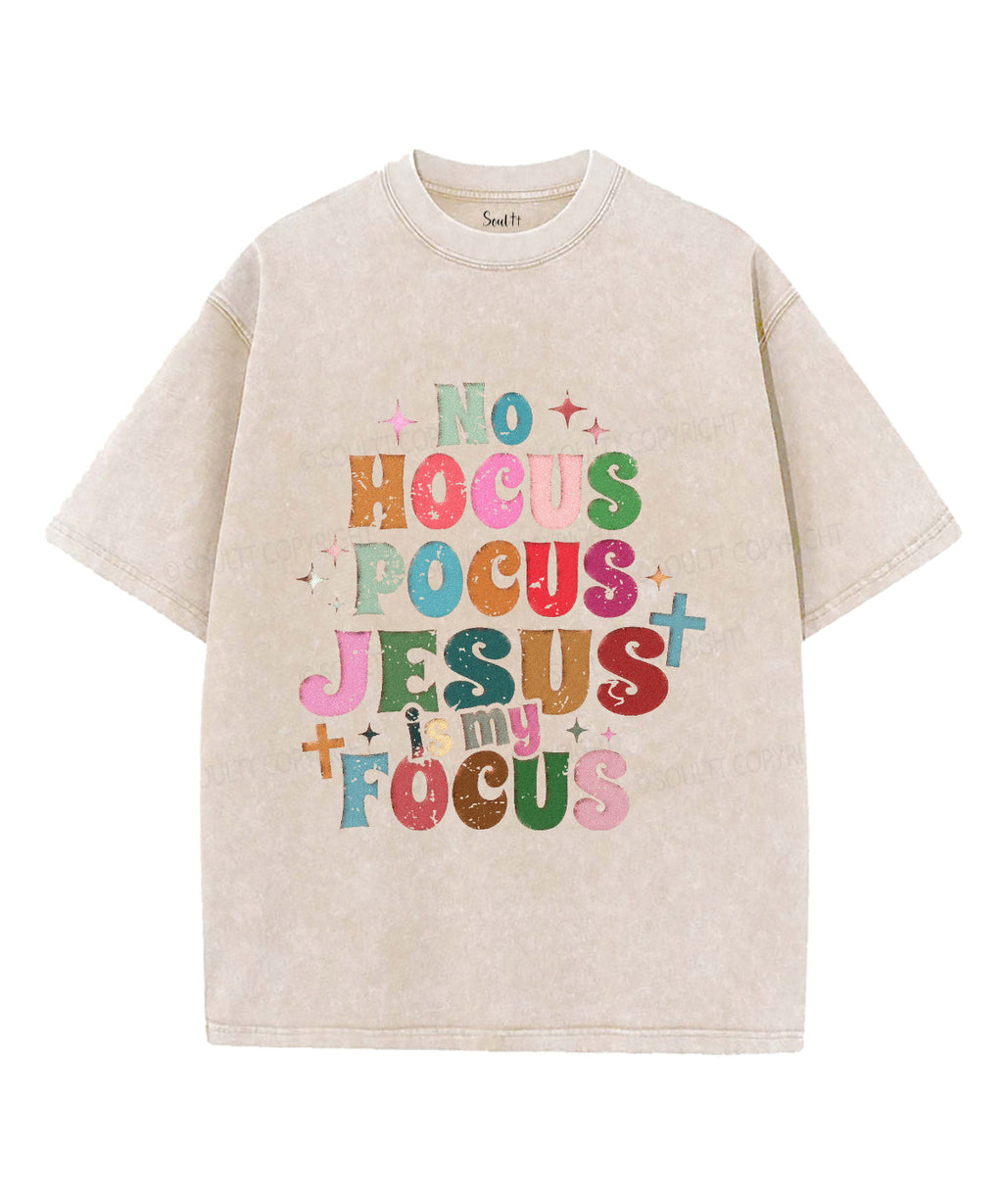 No Hocus Pocus Jesus Is My Focus Unisex Washed Christian T-shirt Hoodie, Sweatshirt | CiraTrend.com (Image 1)