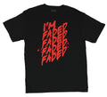 Crude Attitude Mens T-Shirt - "I'm Faded, Faded Faded!" Hoodie, Sweatshirt | CiraTrend.com