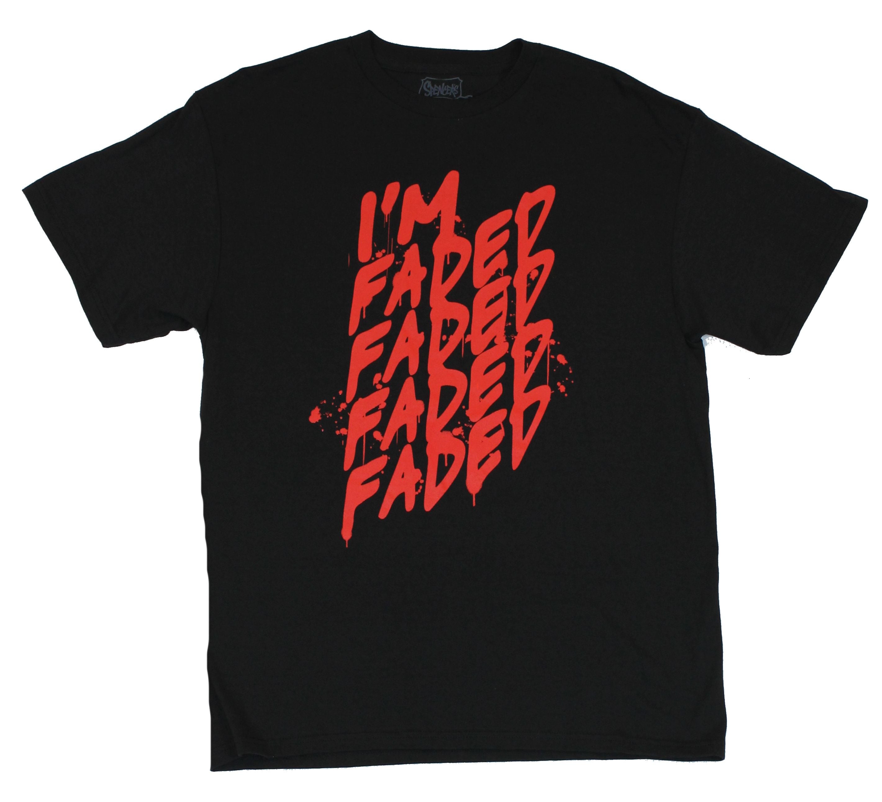 Crude Attitude Mens T-Shirt - "I'm Faded, Faded Faded!" Hoodie, Sweatshirt | CiraTrend.com