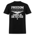 Freedom Cannot Be Detected T Shirt Hoodie, Sweatshirt | CiraTrend.com (Image 1)