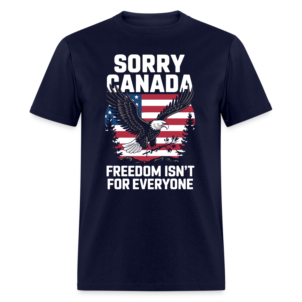 Sorry Canada Freedom Isn’t for Everyone T Shirt Hoodie, Sweatshirt | CiraTrend.com (Image 3)