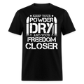 Keep Your Powder Dry and Your Freedom Closer T Shirt Hoodie, Sweatshirt | CiraTrend.com (Image 1)