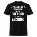 Warning May Contain Freedom And Alcohol T Shirt Hoodie, Sweatshirt | CiraTrend.com (Image 1)