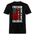 Freedom Comes In Many Calibers T Shirt Hoodie, Sweatshirt | CiraTrend.com (Image 1)