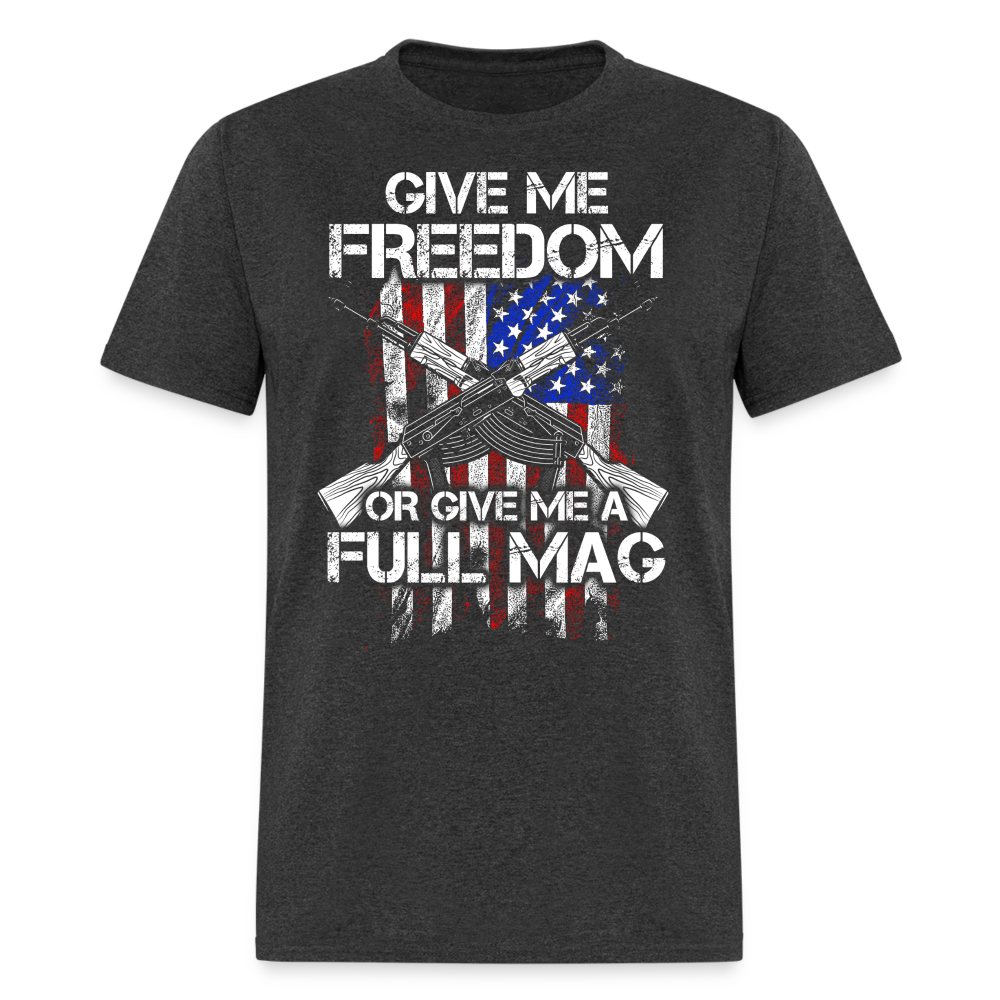 Give Me Freedom Or Give Me A Full Mag T Shirt Hoodie, Sweatshirt | CiraTrend.com (Image 4)