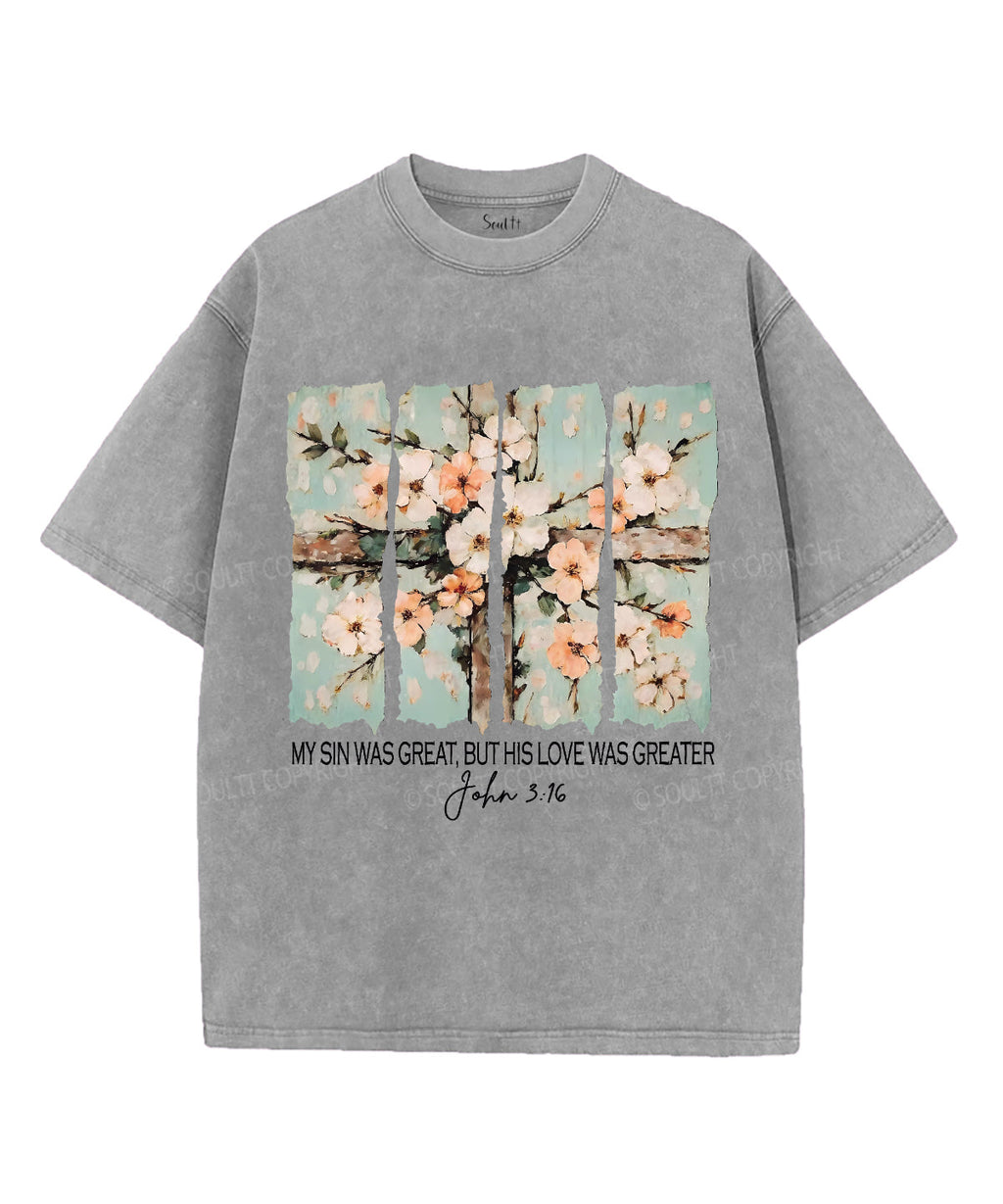 His Love Was Greater Unisex Washed Christian T-shirt Style002 Hoodie, Sweatshirt | CiraTrend.com (Image 2)