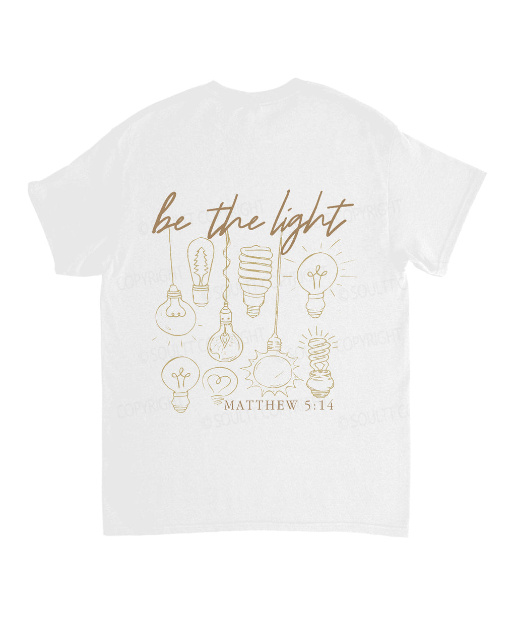 Be The Light Double Sided Unisex Cotton Christian T-Shirt Hoodie, Sweatshirt | CiraTrend.com (Image 3)