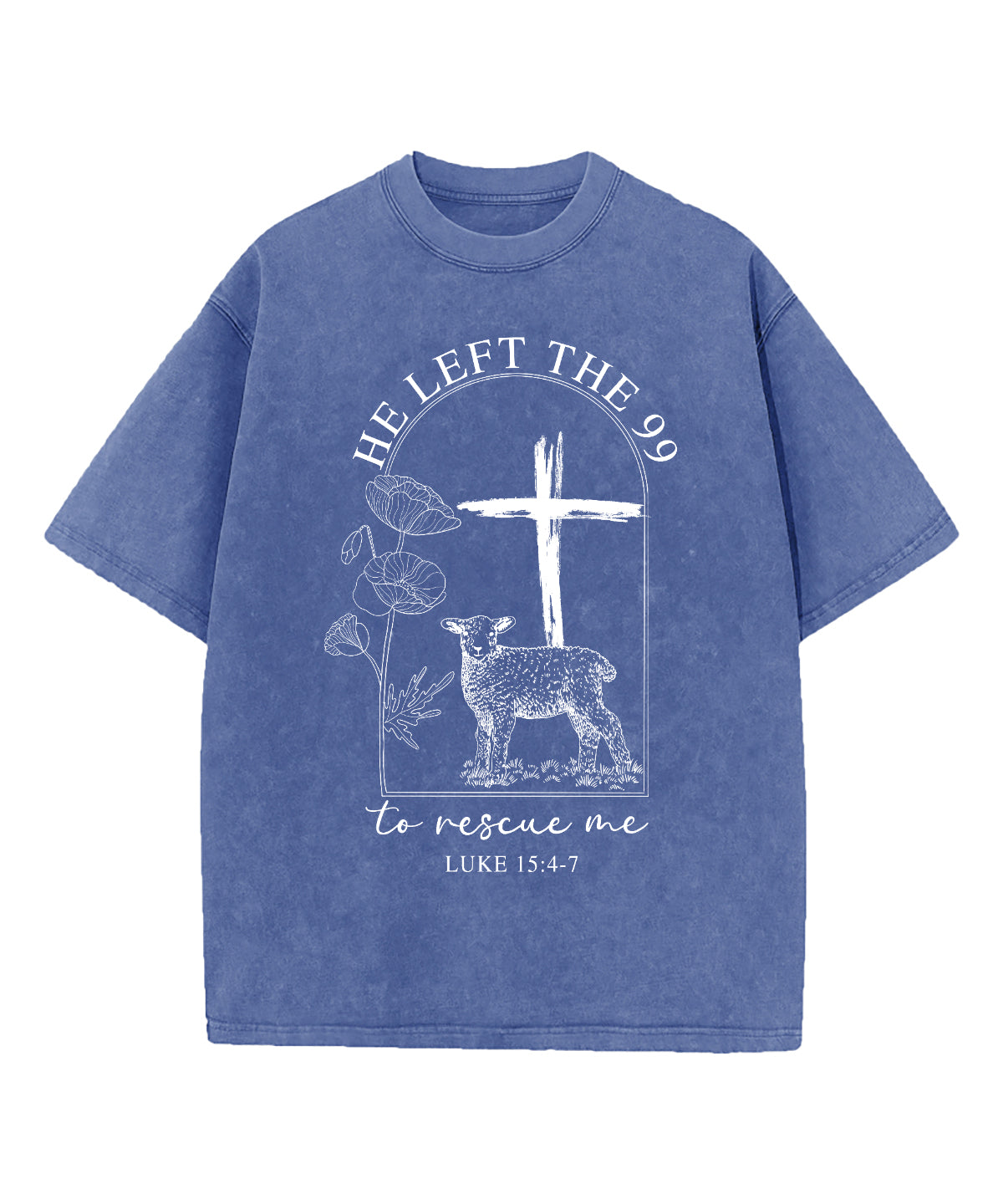 He Left The 99 Washed Christian T-shirt Hoodie, Sweatshirt | CiraTrend.com (Image 1)