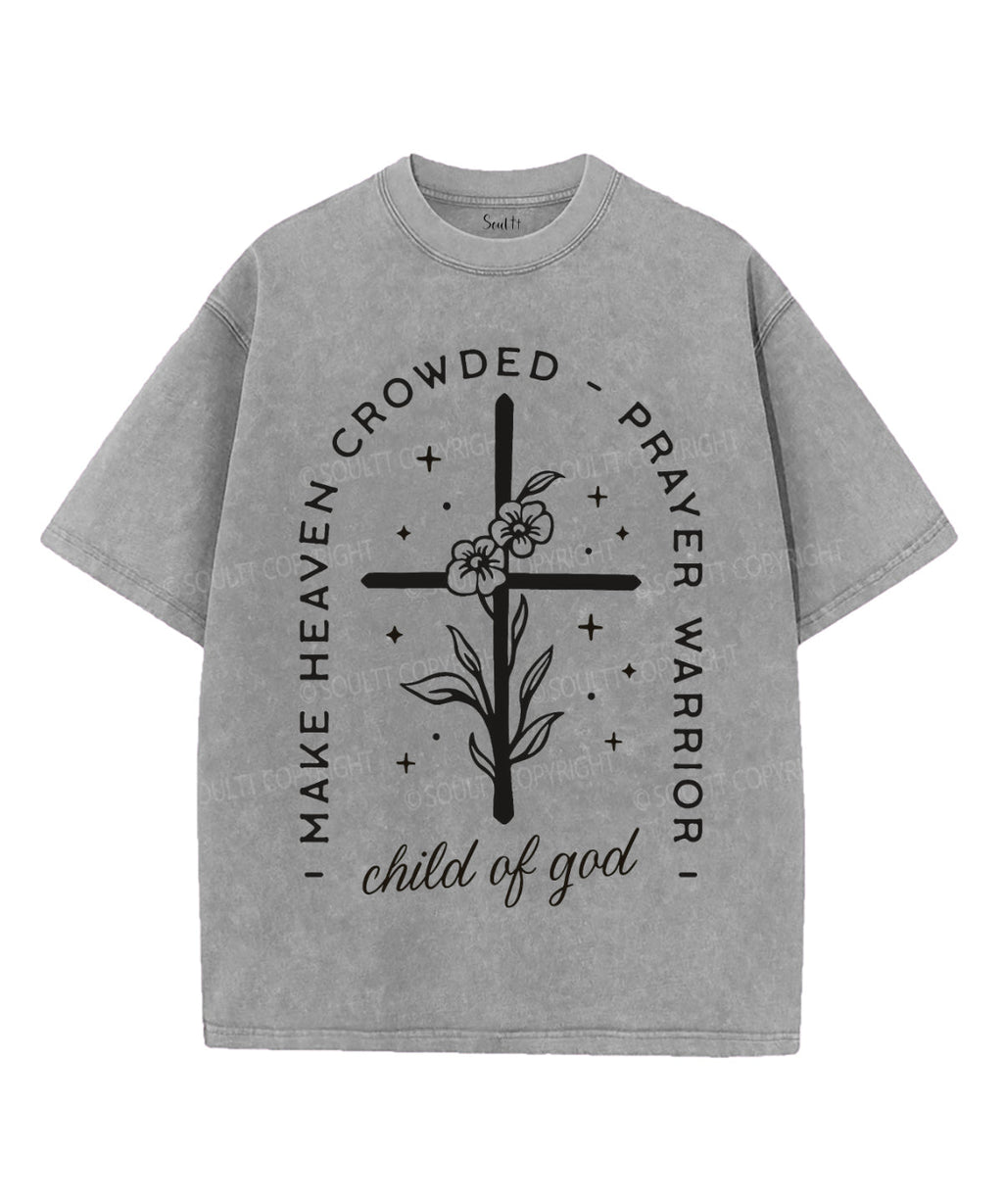 I Make Heaven Crowded Unisex Washed Christian T-shirt Hoodie, Sweatshirt | CiraTrend.com (Image 3)