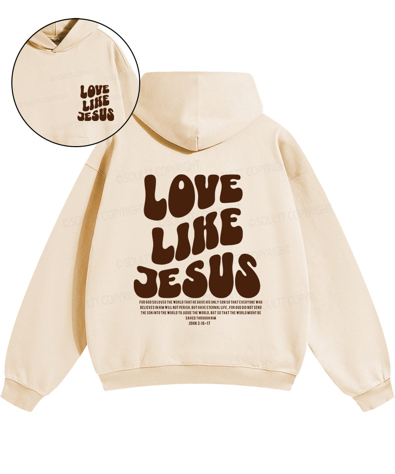 Love Like Jesus Cotton Christian Hoodie T-Shirts, Sweatshirt | CiraTrend.com (Image 2)