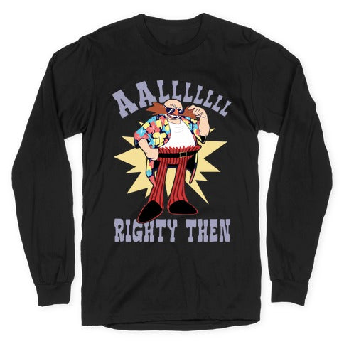 Alrighty Then Eggman Longsleeve Tee