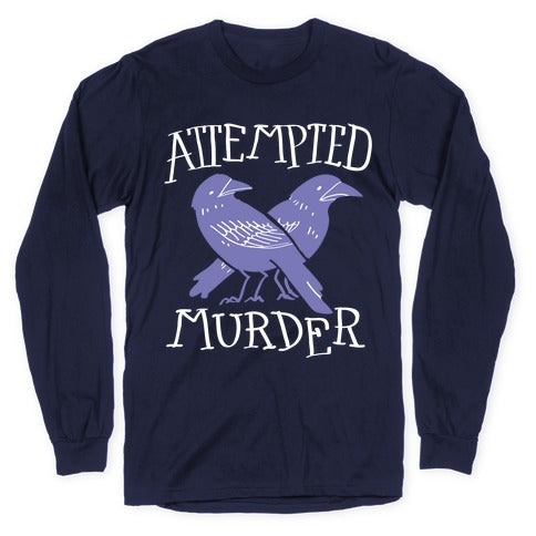 Attempted Murder Longsleeve Tee Style002