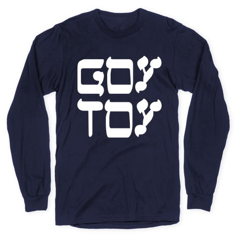 Goy Toy Longsleeve Tee