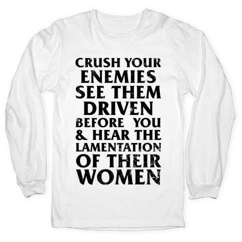 Conan, What Is Best In Life? Longsleeve Tee