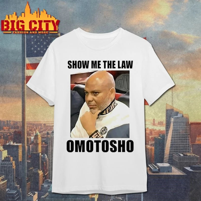 2025 Show Me The Law Omotosho Meme shirt
