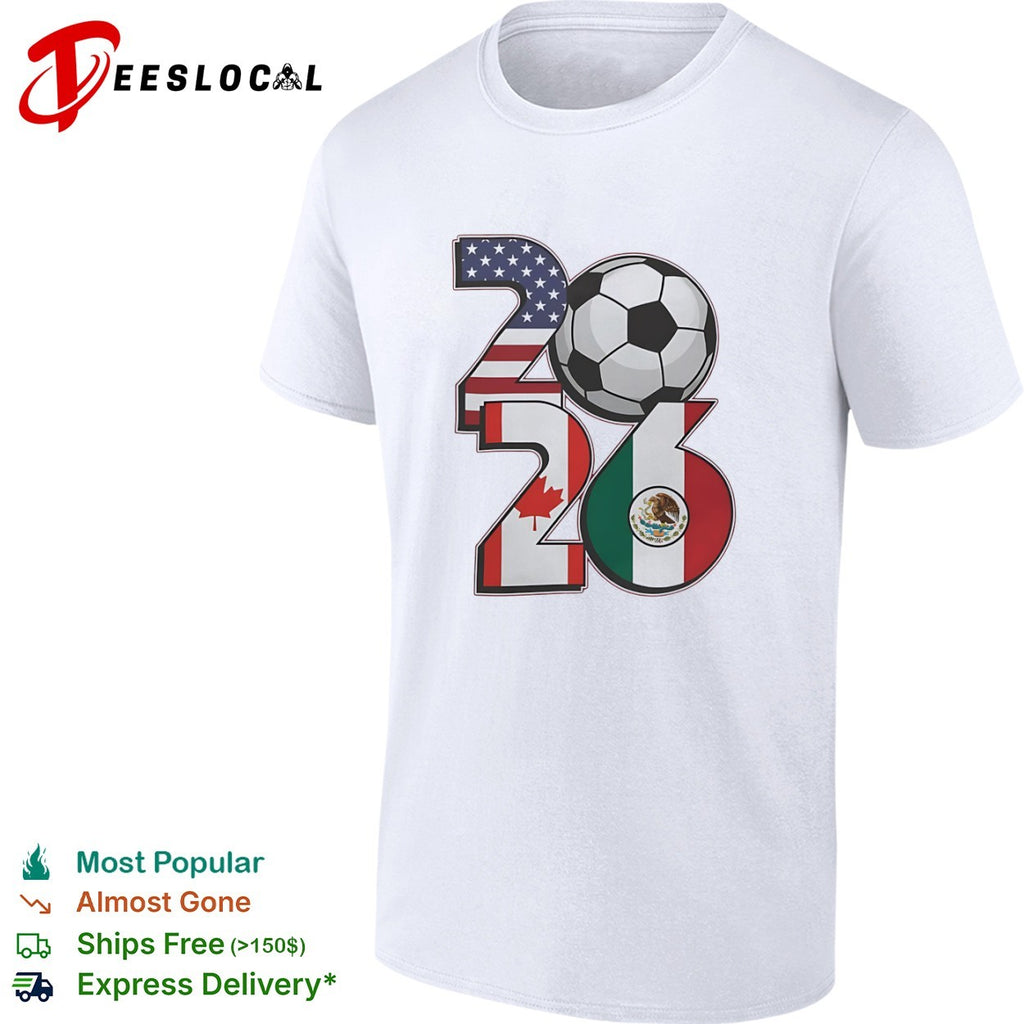 2026 World Cup Soccer Tournament USA Canada Mexico Flags Soccer Ball shirt