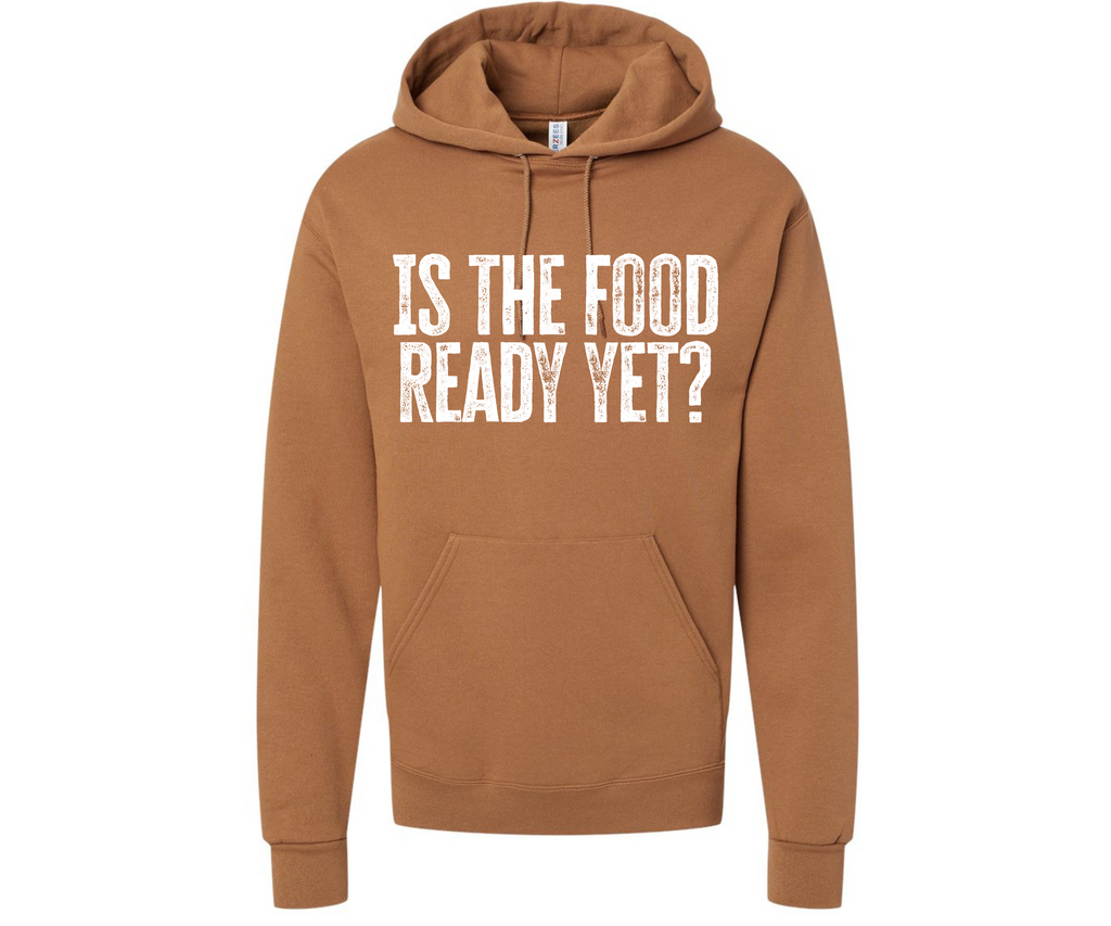 Is the Food Ready Yet? Unisex Family Matching  Hooded Sweatshirt T-Shirts, Hoodie | CiraTrend.com (Image 4)