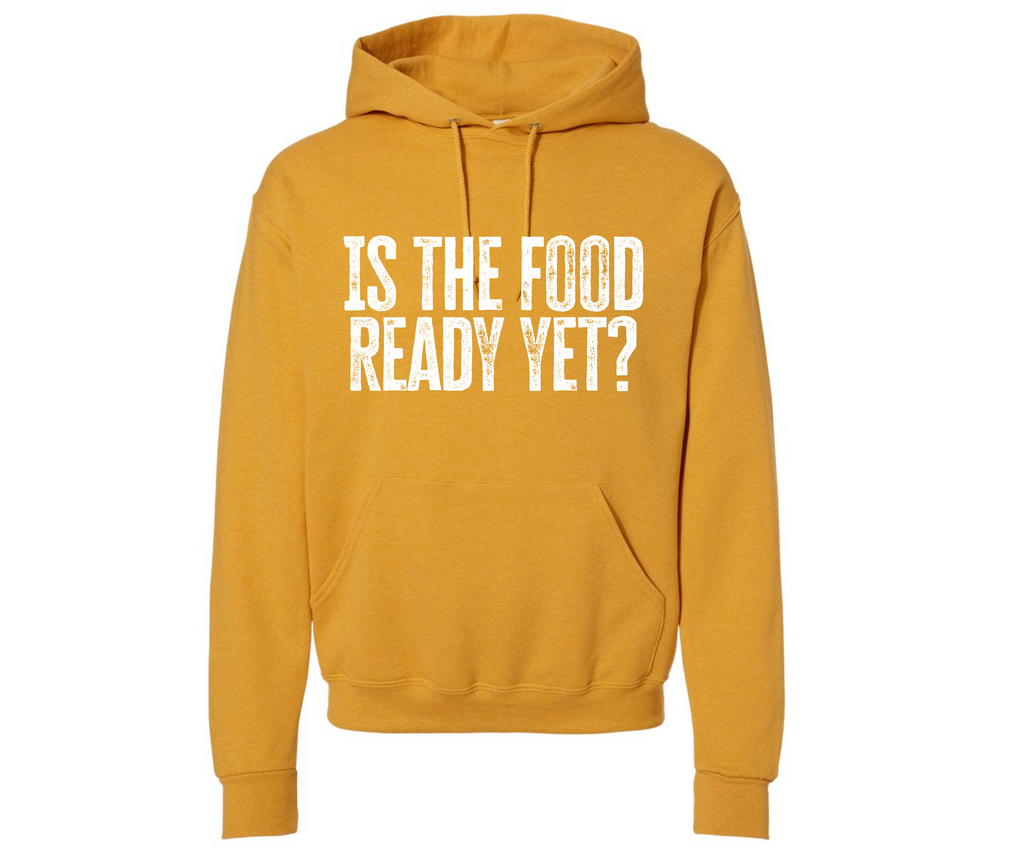 Is the Food Ready Yet? Unisex Family Matching  Hooded Sweatshirt T-Shirts, Hoodie | CiraTrend.com (Image 2)