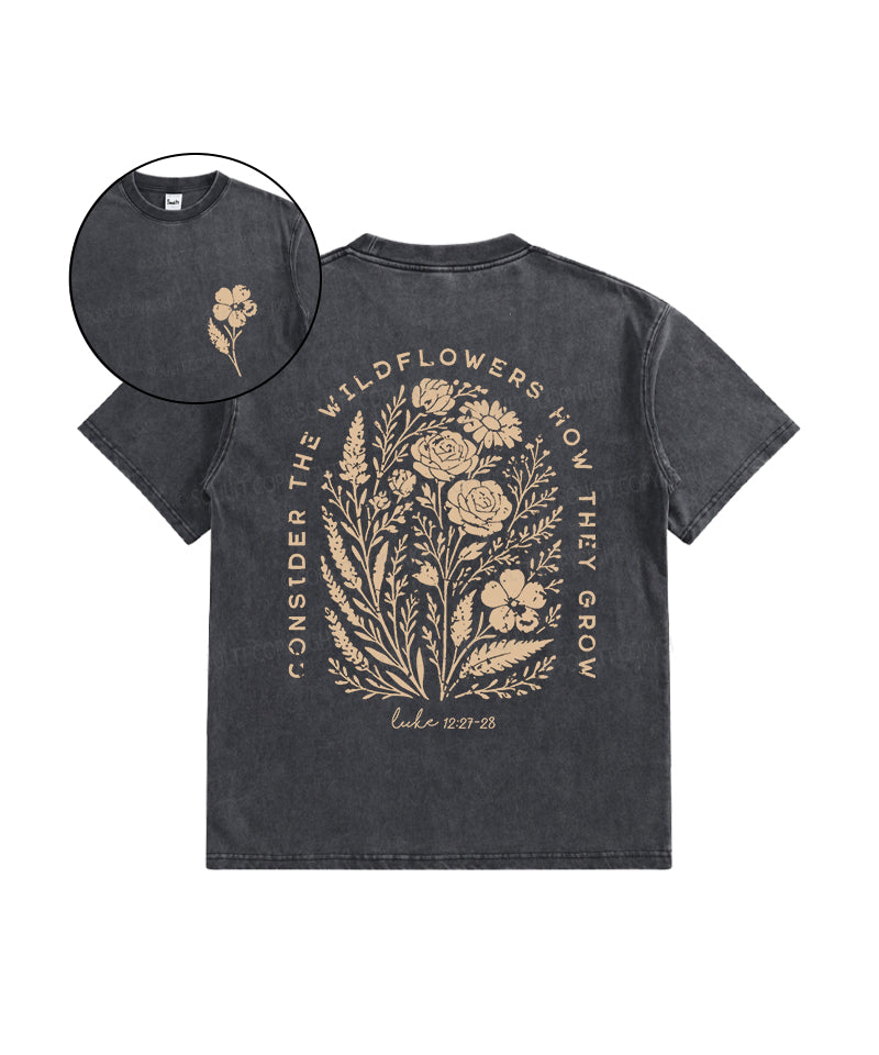 Consider Wildflowers Double Sided Washed Christian T-Shirts, Hoodie, Sweatshirt