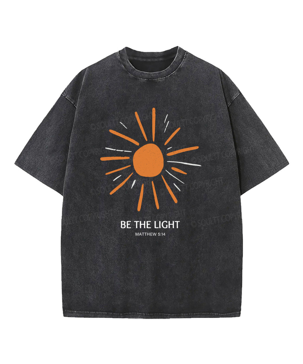 Be The Light Washed Christian T-shirt Style008 Hoodie, Sweatshirt | CiraTrend.com (Image 1)