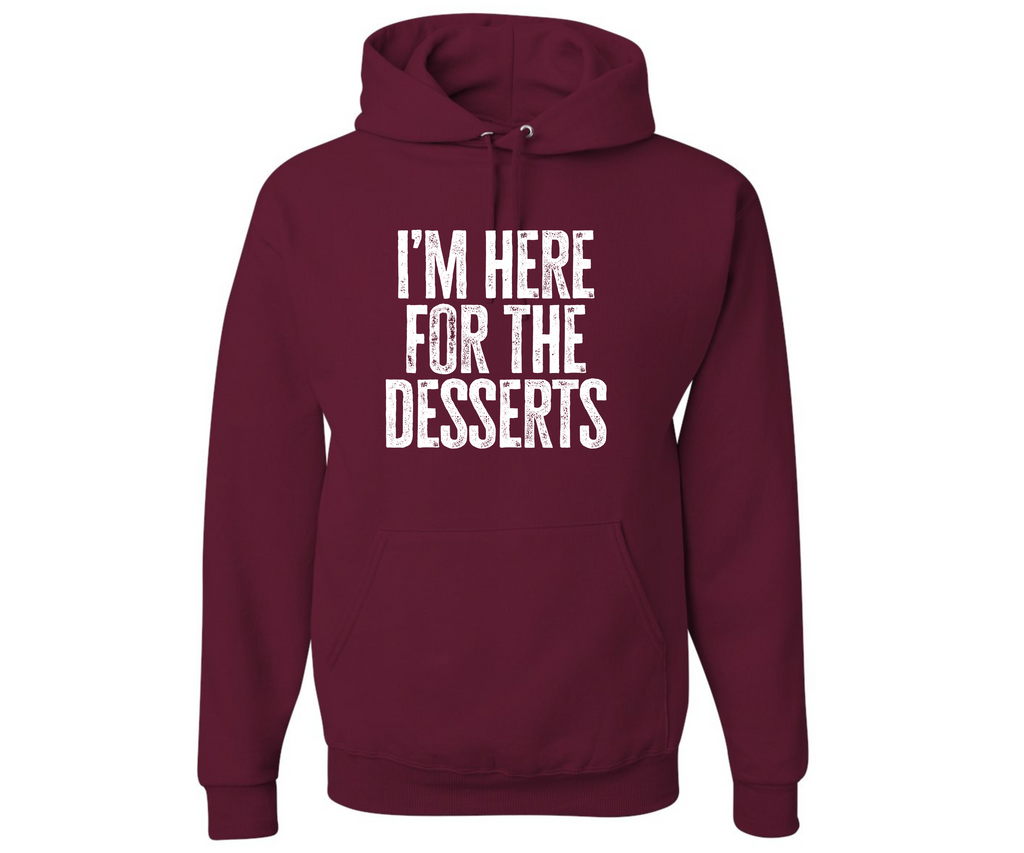 I'm Here For The Deserts Family Matching  Hooded Sweatshirt T-Shirts, Hoodie | CiraTrend.com (Image 4)