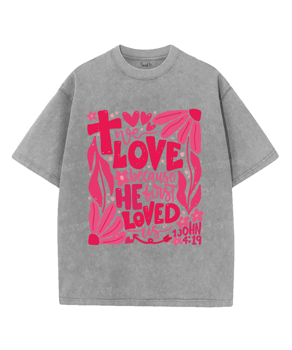 We Love Because He First Loved Us Unisex Washed Christian T-shirt Hoodie, Sweatshirt | CiraTrend.com (Image 2)