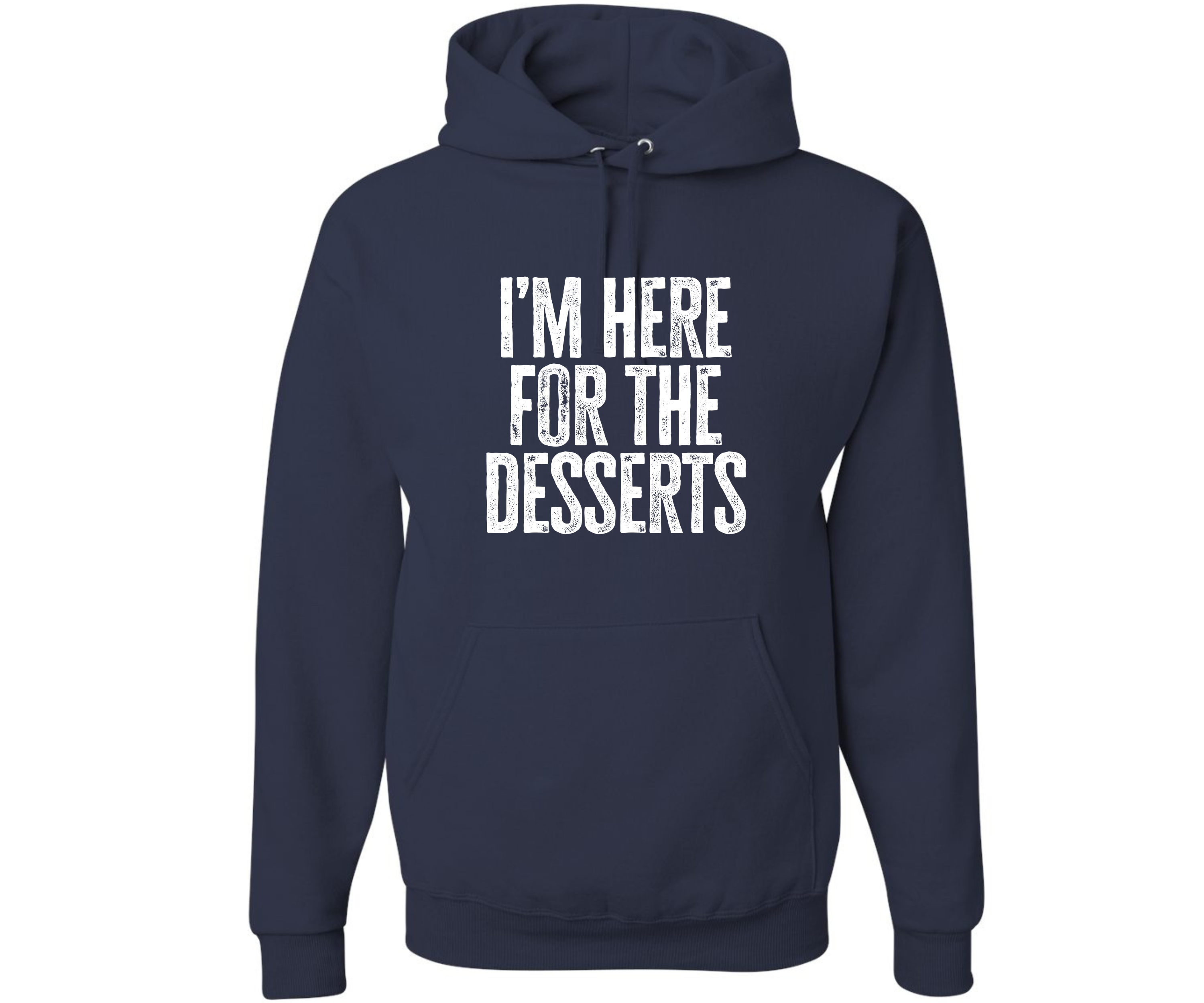 I'm Here For The Deserts Family Matching  Hooded Sweatshirt T-Shirts, Hoodie | CiraTrend.com (Image 5)