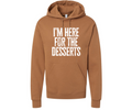 I'm Here For The Deserts Family Matching  Hooded Sweatshirt T-Shirts, Hoodie | CiraTrend.com (Image 1)