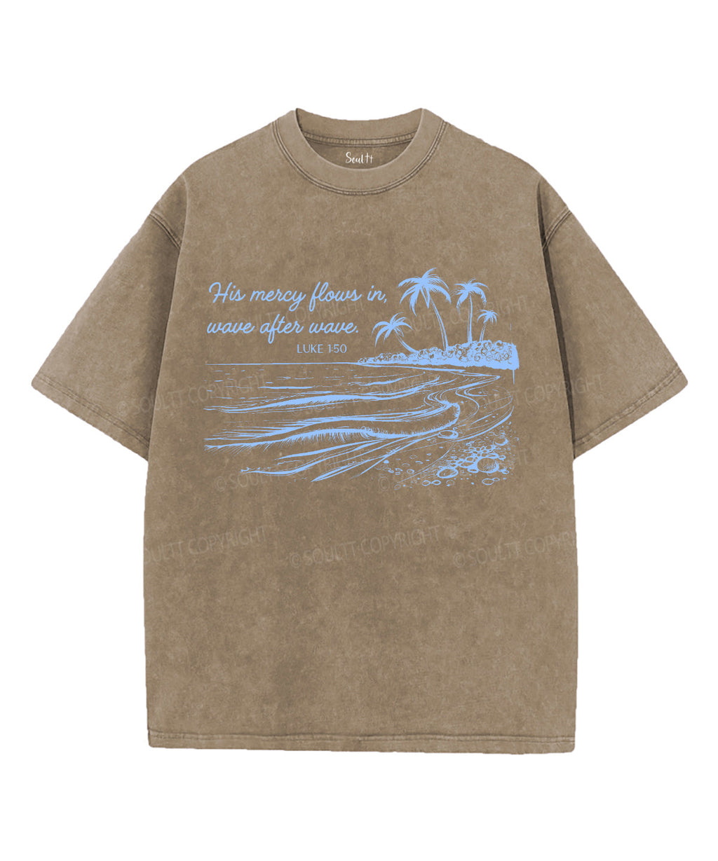 His Mercy Flows Wave After Wave Washed Christian T-Shirts, Hoodie, Sweatshirt