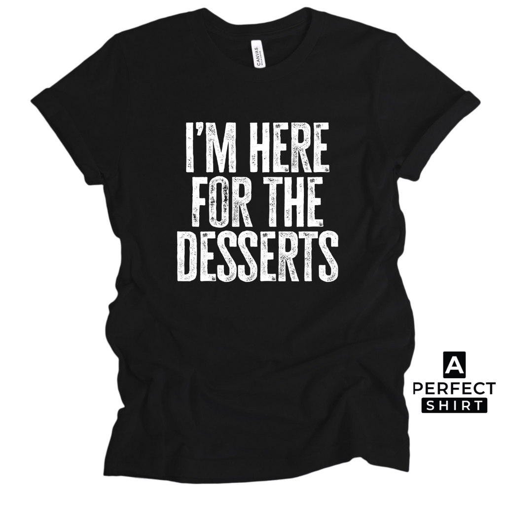 I'm Here For The Desserts. Unisex Family Matching T-Shirt Hoodie, Sweatshirt | CiraTrend.com (Image 2)