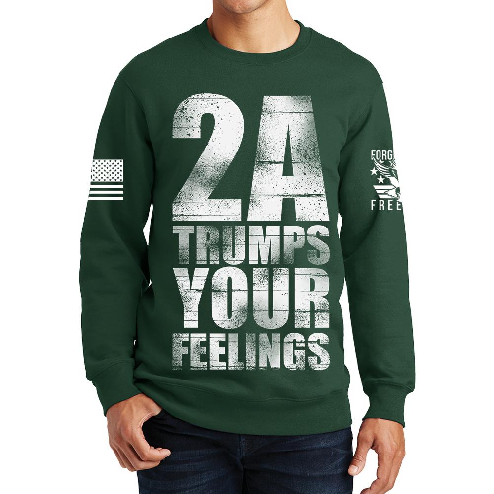 2A Trumps Your Feelings Sweatshirt