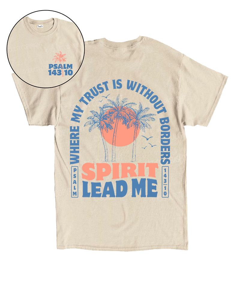 Spirit Lead Me Double Sided Unisex Cotton Christian T-Shirt Hoodie, Sweatshirt | CiraTrend.com (Image 1)