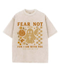 Fear Not For I Am With You Unisex Washed Christian T-shirt Hoodie, Sweatshirt | CiraTrend.com (Image 1)