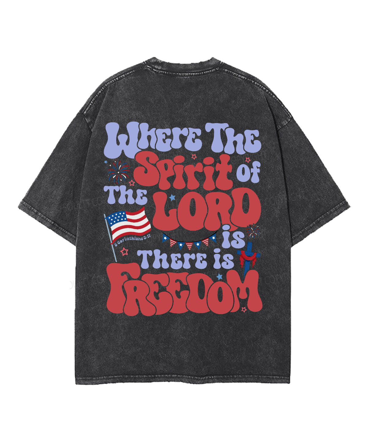There Is Freedom Double Sided Washed Christian Style001 T-Shirts, Hoodie, Sweatshirt