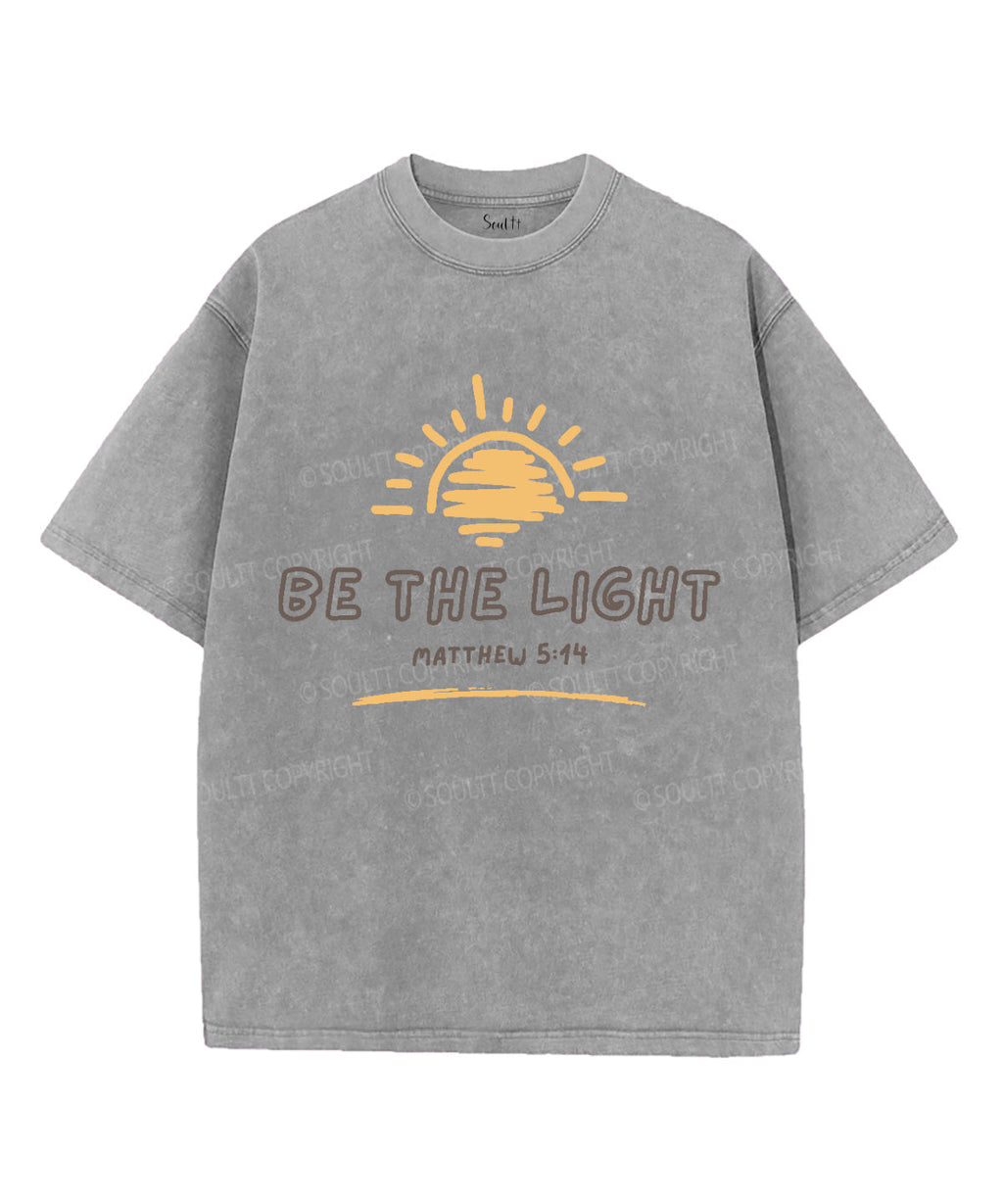 Be The Light Washed Christian T-shirt Style014 Hoodie, Sweatshirt | CiraTrend.com (Image 4)