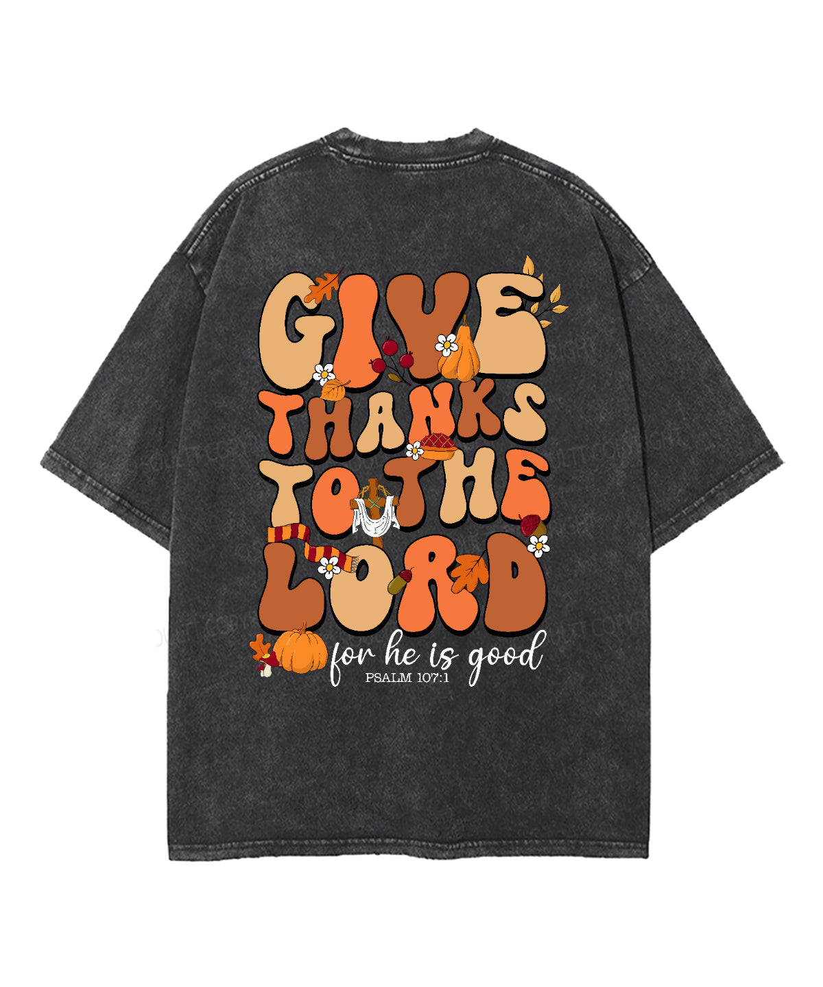 Give Thanks To The Lord Double Sided Washed Christian T-shirt Hoodie, Sweatshirt | CiraTrend.com (Image 5)